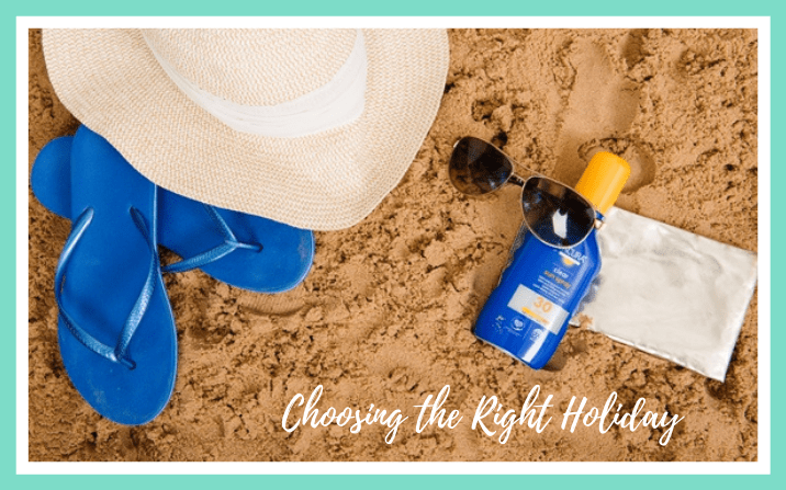 Choosing the Right Holiday