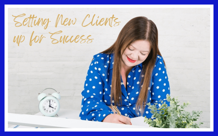 Setting Up New Clients For Success